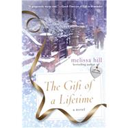 The Gift of a Lifetime A Novel