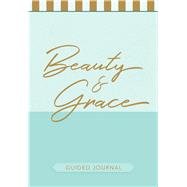 Beauty & Grace Guided Journal