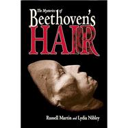 The Mysteries of Beethoven's Hair