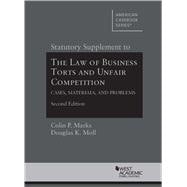 Statutory Supplement to The Law of Business Torts and Unfair Competition(American Casebook Series)