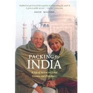 Packing for India: A Life of Action in Global Finance and Diplomacy