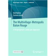 The Multivillage-Metropolis Baton Rouge
