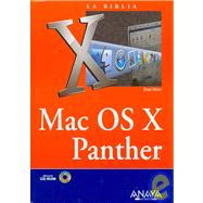La Biblia de MAC OS X Panther/ Special Edition Using Mas OS X v10.3 Panther
