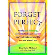 Forget Perfect