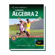 Holt McDougal Larson Algebra 2 Student Edition Common Core