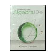 Bundle: Intermediate Algebra, 10th + WebAssign Printed Access Card for Kaufmann/Schwitters' Intermediate Algebra, Single-Term