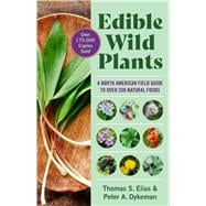 Edible Wild Plants A North American Field Guide to Over 200 Natural Foods