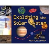 Exploring the Solar System A History with 22 Activities