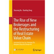 The Rise of New Brokerages and the Restructuring of Real Estate Value Chain