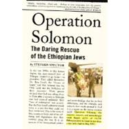 Operation Solomon The Daring Rescue of the Ethiopian Jews