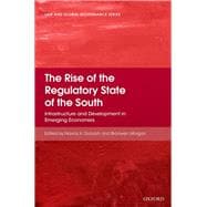 The Rise of the Regulatory State of the South Infrastructure and Development in Emerging Economies