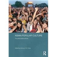 Asian Popular Culture: The Global (Dis)continuity