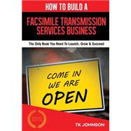 How to Build a Facsimile Transmission Services Business