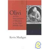 Olivi and the Interpretation of Matthew in the High Middle Ages