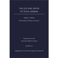 The Life and Death of Texas German