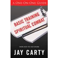 A One on One Guide: Basic Training for Spiritual Combat Taking Back the High Ground
