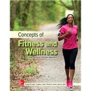 Concepts of Fitness And Wellness: A Comprehensive Lifestyle Approach [Rental Edition]