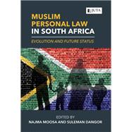 Muslim Personal Law in South Africa: Evolution and Future Status
