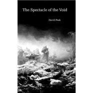 The Spectacle of the Void