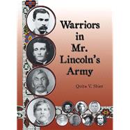 Warriors in Mr. Lincoln’s Army
