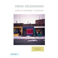 Weak Messianism