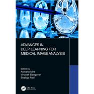 Advances in Deep Learning for Medical Image Analysis