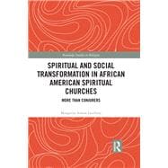 Spiritual and Social Transformation in African American Spiritual Churches: More than conjurers