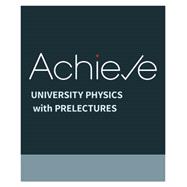 Achieve for University Physics with Prelectures (1-Term Online) Digital Access Code