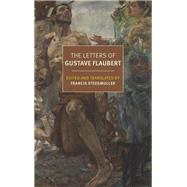 The Letters of Gustave Flaubert 1830-1880