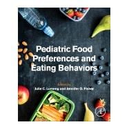 Pediatric Food Preferences and Eating Behaviors