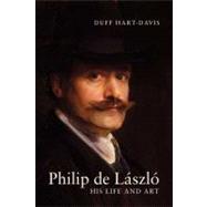 Philip de Laszlo : His Life and Art