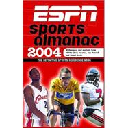 ESPN Sports Almanac 2004 : The Definitive Sports Reference Book