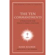 The Ten Commandments Ethics for the Twenty-First Century