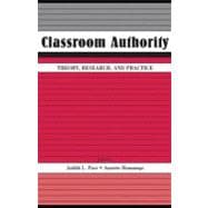 Classroom Authority : Theory, Research, and Practice