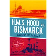 H.M.S. Hood vs. Bismarck