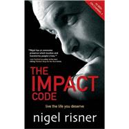 The Impact Code Live the Life you Deserve