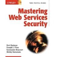 Mastering Web Services Security