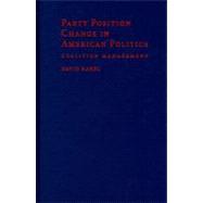 Party Position Change in American Politics: Coalition Management