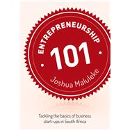 Entrepreneurship 101 Tackling the Basics of Business Start-Up in South Africa