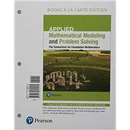 Applied Mathematical Modeling and Problem Solving, Books a la Carte Edition