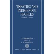 Treaties and Indigenous Peoples The Robb Lectures 1991