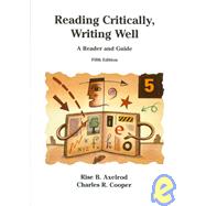 Reading Critically, Writing Well : A Reader and Guide