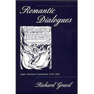 Romantic Dialogues : Anglo-American Continuities, 1776-1862