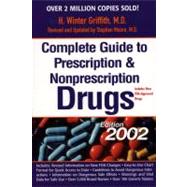 Complete Guide to Prescription and Nonprescription Drugs, 2002
