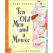 Ten Old Men and a Mouse