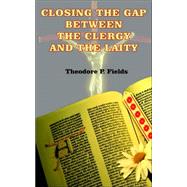 Closing the Gap Between the Clergy And the Laity
