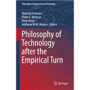 Philosophy of Technology After the Empirical Turn