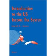 Introduction to the United States Income Tax System
