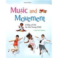 Music and Movement A Way of Life for the Young Child,9780132657167
