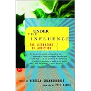 Under the Influence The Literature of Addiction